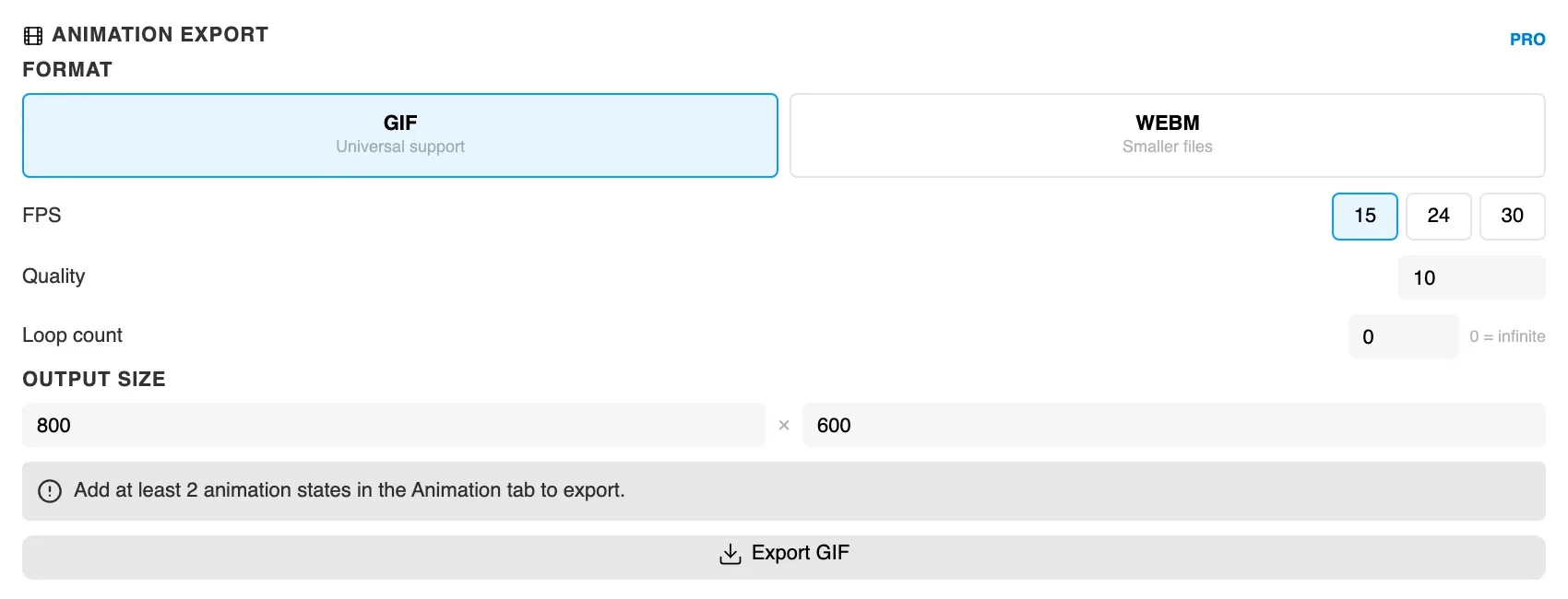 The Animation Export section of the Export tab: GIF and WEBM format buttons, FPS at 15, 24 or 30, quality and loop-count fields, an output size of 800 by 600, and a note that at least two animation states are needed in the Animation tab